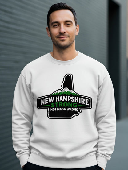 New Hampshire Strong Not Maga Wrong Sweatshirt