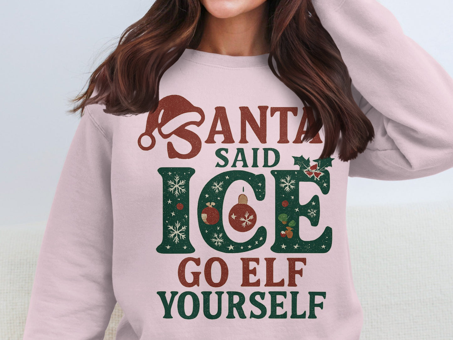 Santa Said Ice Go Elf Yourself Sweatshirt
