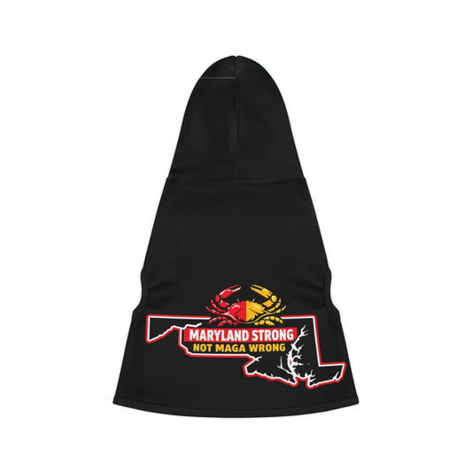 Maryland Strong Not MAGA Wrong Dog Hooded Cloak