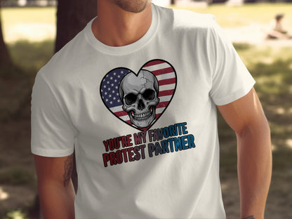 You're My Favorite Protest Partner Skull T-shirt