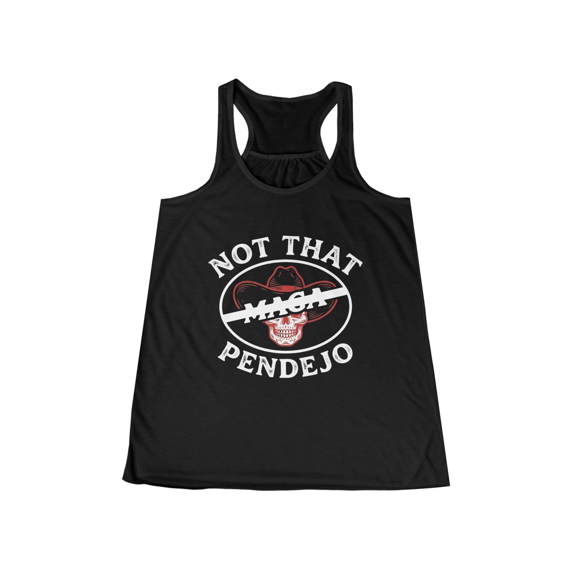 Black tank top with "NOT THAT MAGA PENDEJO" text and skull wearing a cowboy hat.