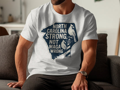North Carolina Strong Not MAGA Wrong T-shirt product