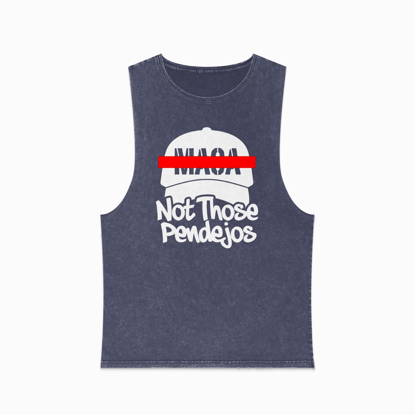 "MAGA Not Those Pendejos" graphic on a dark blue mineral wash sleeveless t-shirt.