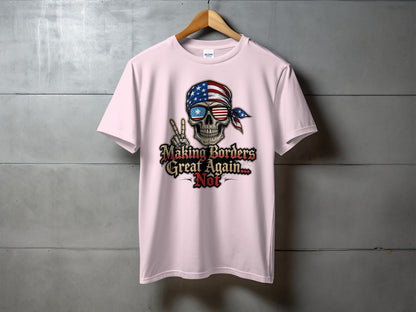Making Borders Great Again Not Skull Design Shirt product type