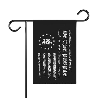 We The People 250 Years Garden Flag patriotic flag