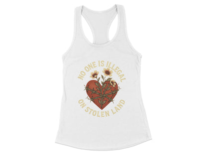 No One Is Illegal On Stolen Land Tank Top