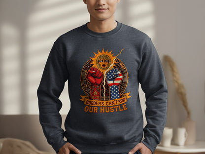Borders Can't Stop Our Hustle Sweatshirt product type