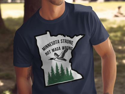 Minnesota Strong Not Maga Wrong T-Shirt product type