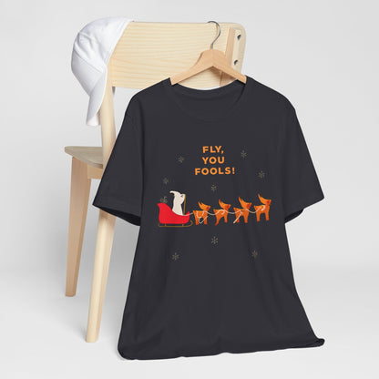 Fly You Fools! Christmas Reindeer Tee