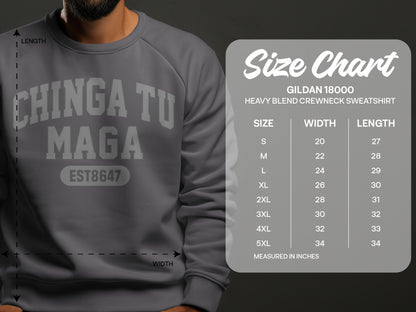 Chinga Tu Maga Est 8647 Heavy Blend Sweatshirt