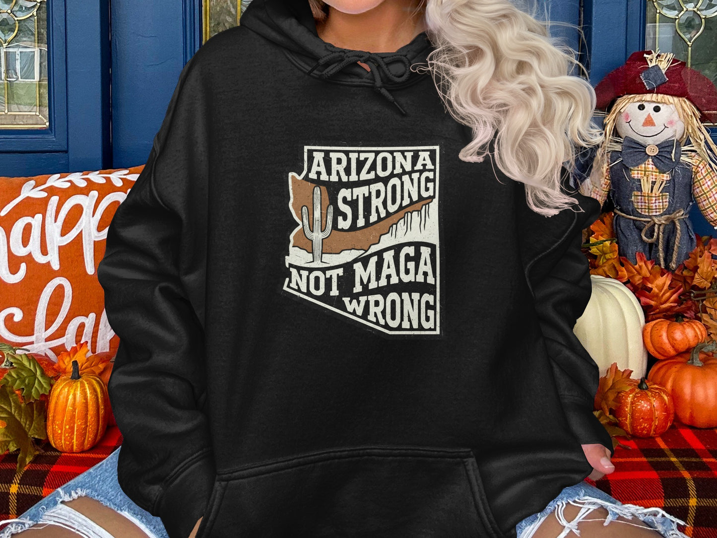 Arizona Strong Not MAGA Wrong Hoodie product