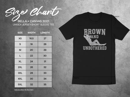Bella + Canvas unisex t-shirt size chart with dimensions and "Brown and Unbothered" graphic.