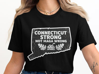 Connecticut Strong Not Maga Wrong Statement product type