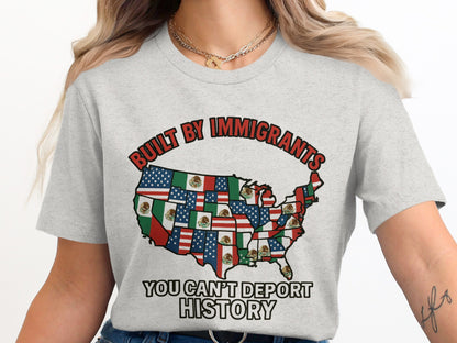 Built by Immigrants You Can't Deport History shirt