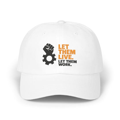 Let Them Live Let Them Work Statement Cap product