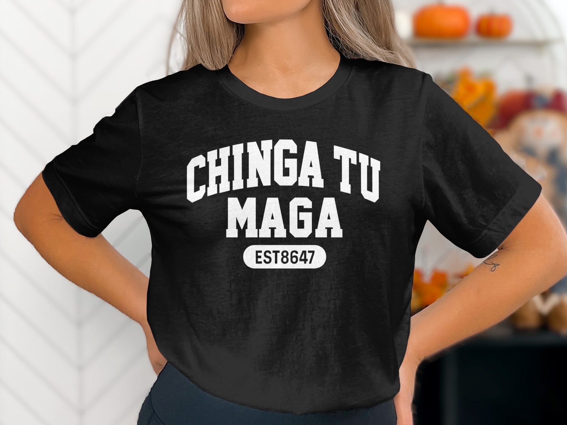 Chinga Tu Maga Est8647 Statement Shirt
