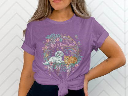 Is He Dead Yet with Dog and Cat Illustration Shirt