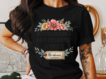 Motherhood 24/7 Customer Service No Returns T-shirt product