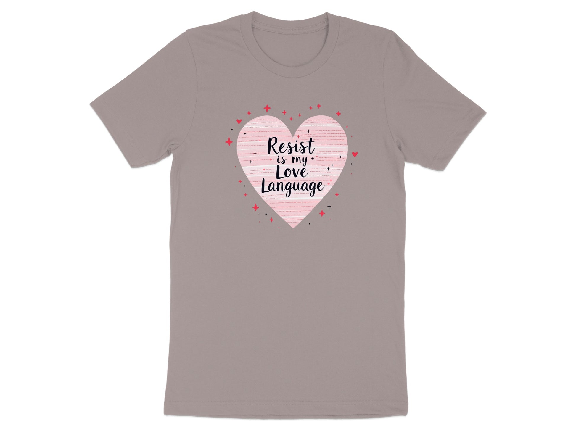 Resist is My Love Language Heart Design T-Shirt