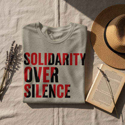 Solidarity Over Silence Graphic Statement Shirt
