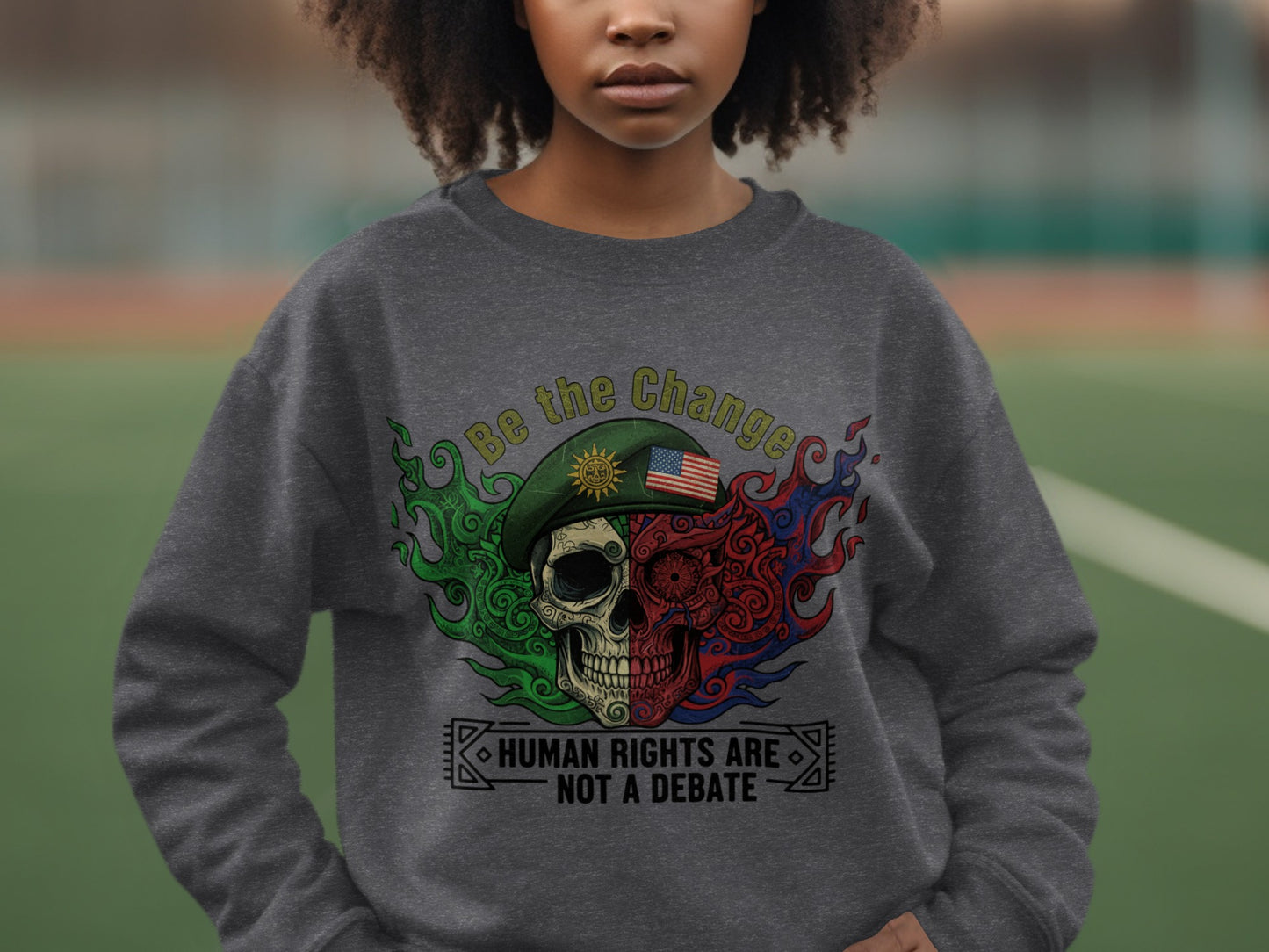 Be the Change Human Rights Are Not a Debate Sweatshirt