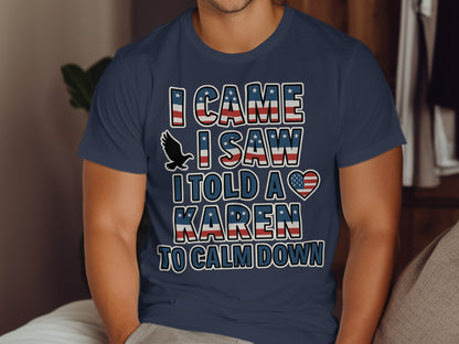 I Came I Saw I Told A Karen To Calm Down product