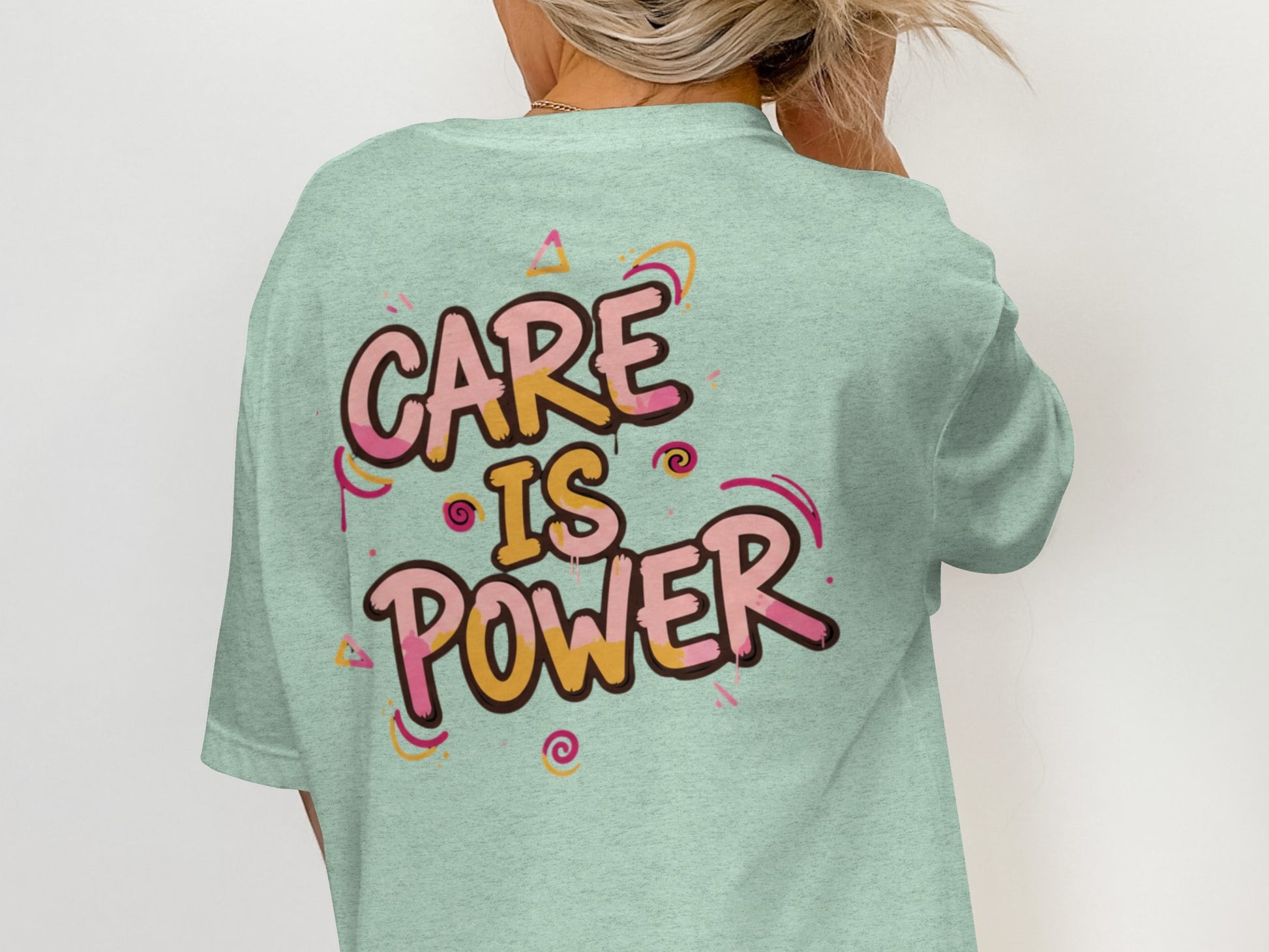 Care Is Power Statement Shirt