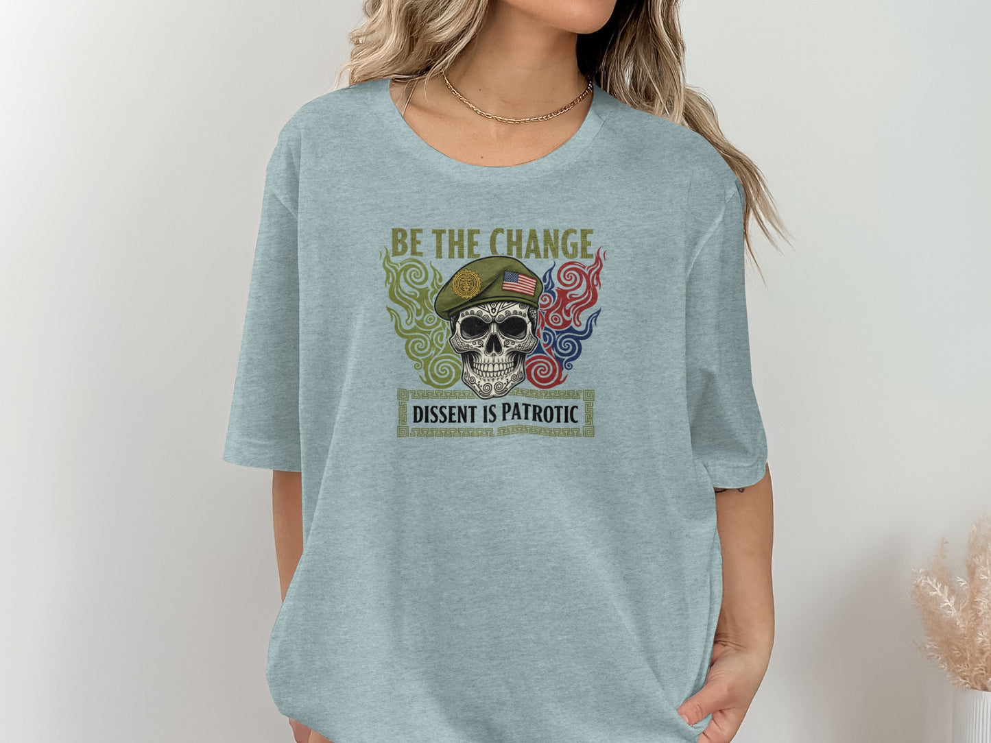 Be The Change Dissent Is Patriotic Shirt