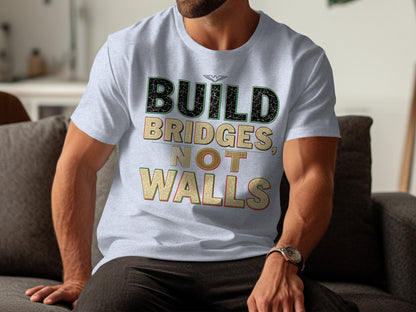 Build Bridges Not Walls Inspirational Shirt product