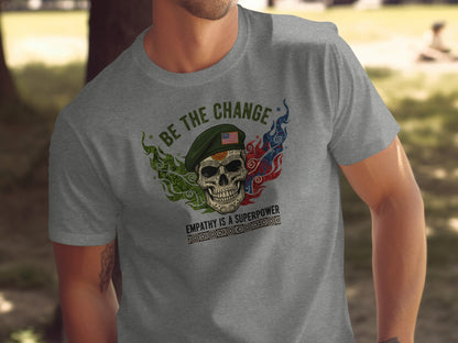 Be the Change Empathy Is a Superpower T-shirt