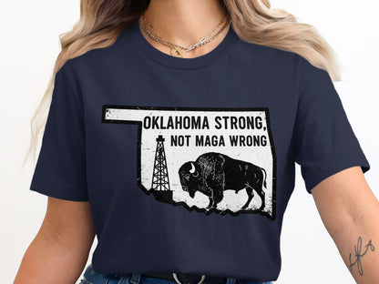Oklahoma Strong Not Maga Wrong Graphic T-shirt product