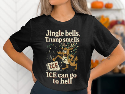 Jingle Bells Trump Smells Reindeer ICE Go to Hell Shirt