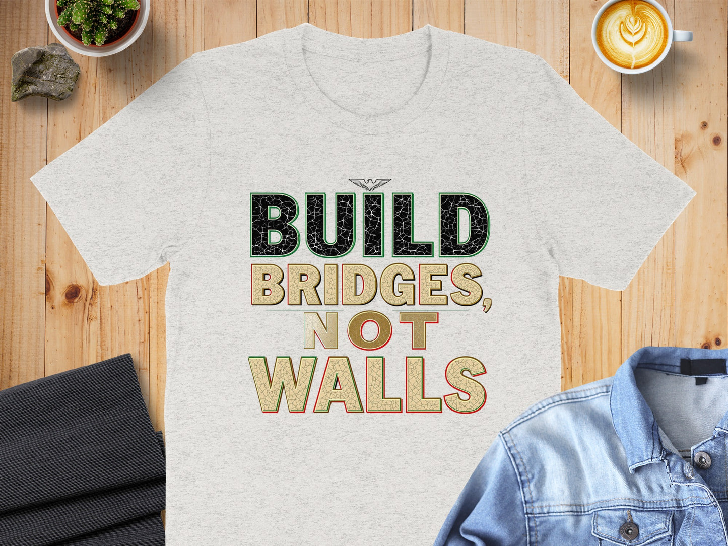 Build Bridges Not Walls Inspirational T-shirt product