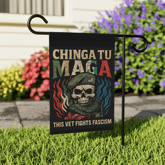 Chinga Tu MAGA This Vet Fights Fascism Garden Flag