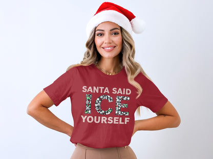 Santa Said Ice Yourself T-Shirt