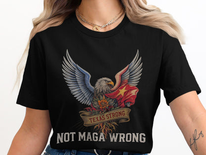 Texas Strong Not Maga Wrong Graphic T-Shirt product type