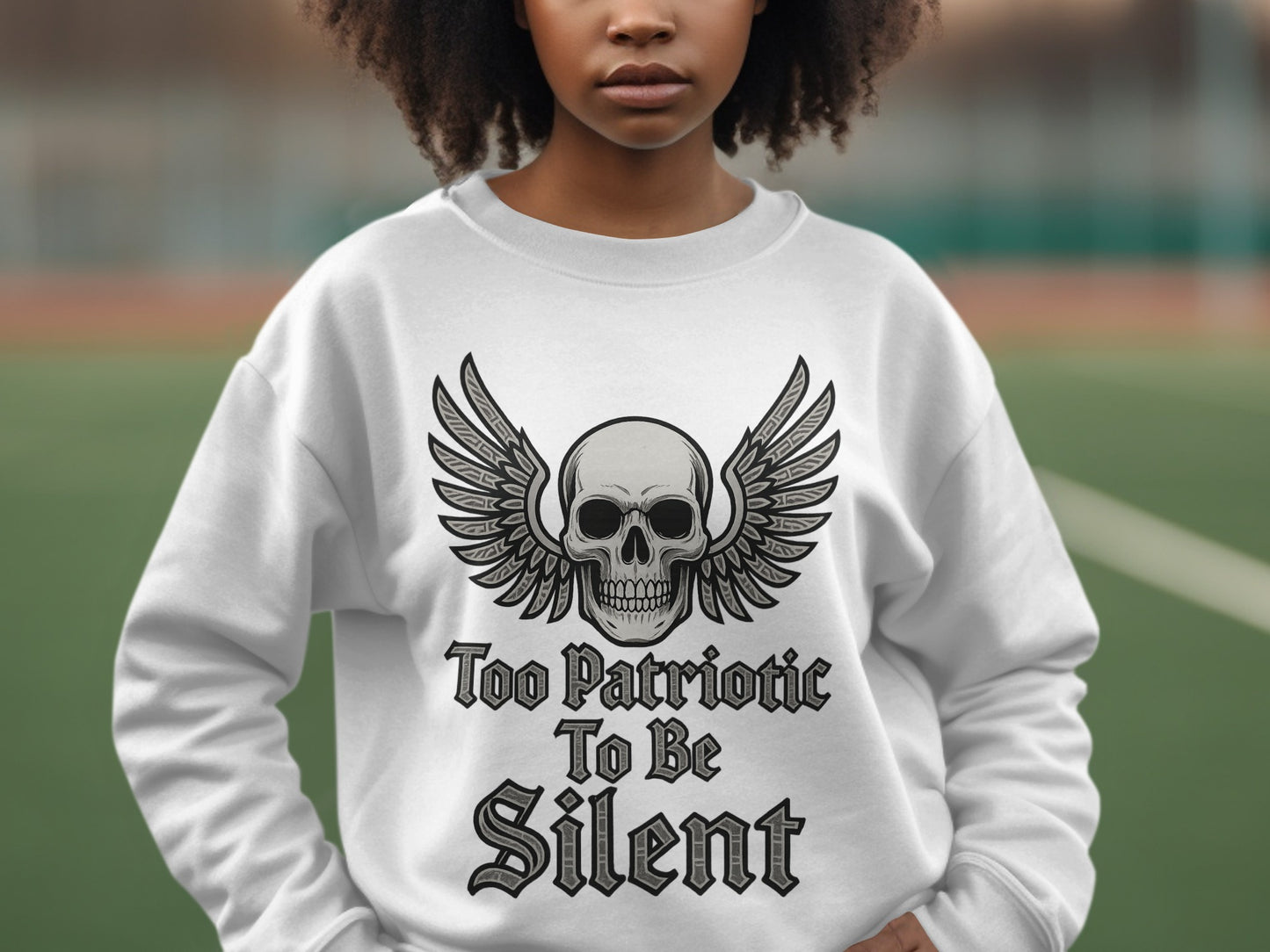 Too Patriotic to Be Silent Winged Skull Sweatshirt