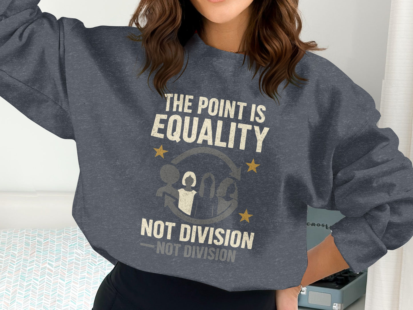 The Point Is Equality Not Division Sweatshirt product