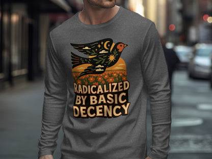 Radicalized By Basic Decency Graphic Shirt