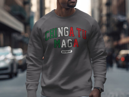 Chinga Tu Maga EST8647 Graphic Sweatshirt