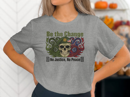 Be the Change No Justice No Peace skull product
