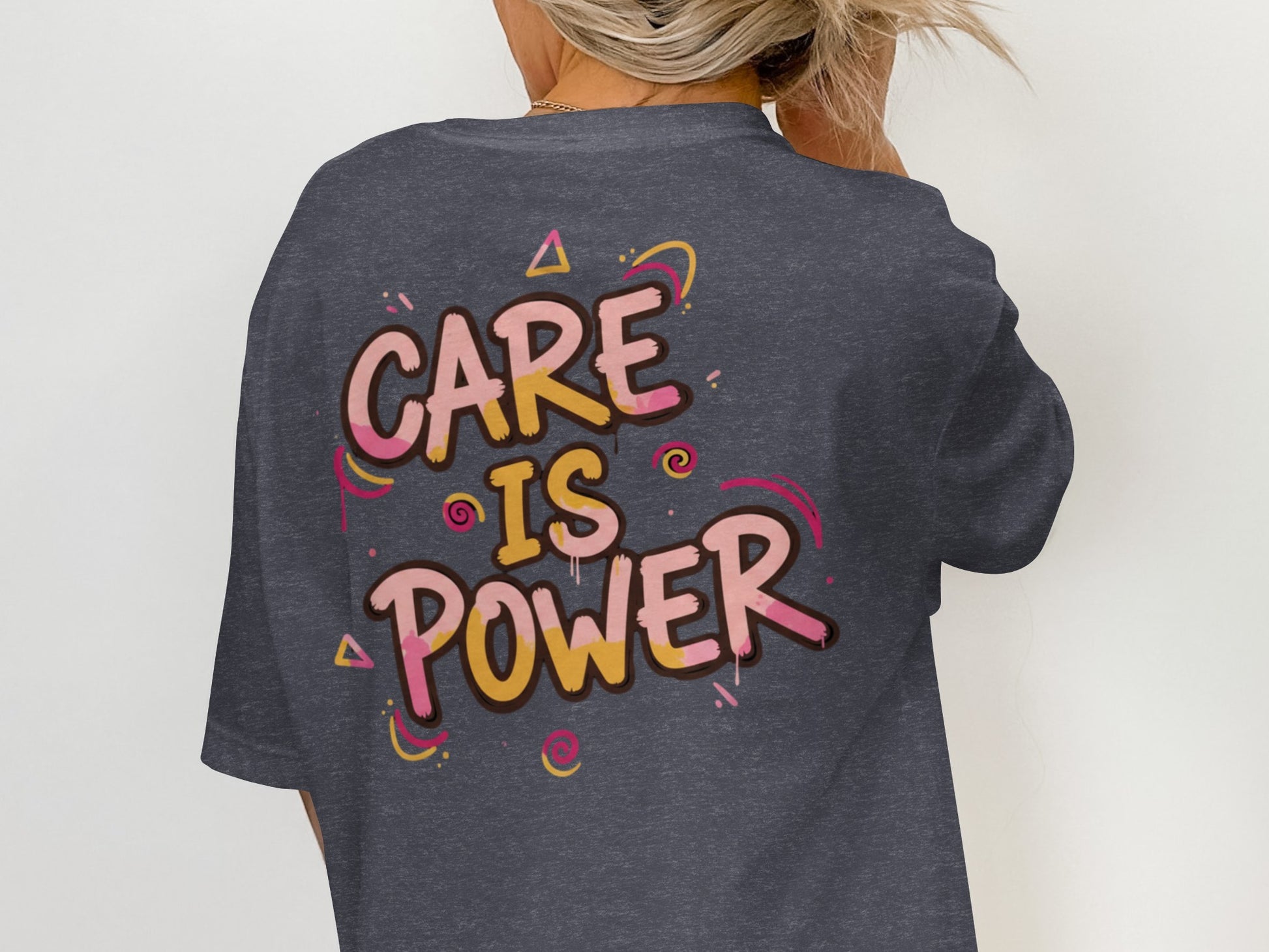 Care Is Power Graphic Print T-shirt