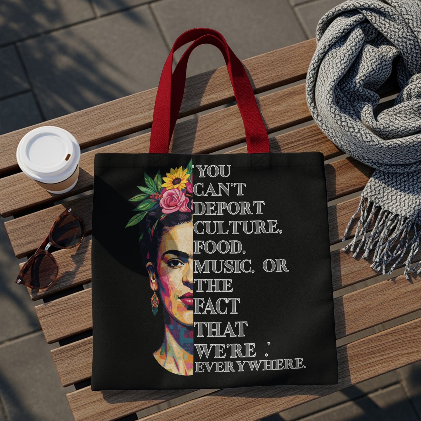 Tote bag featuring Frida Kahlo artwork and quote: "You can't deport culture..."