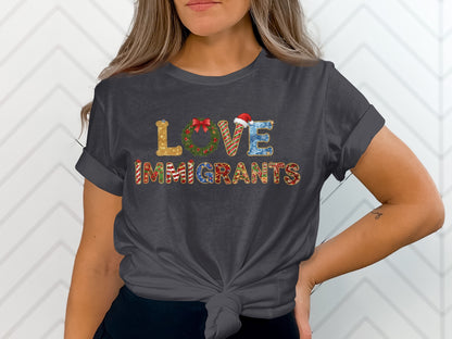 Love Immigrants Christmas Holiday Graphic Tee