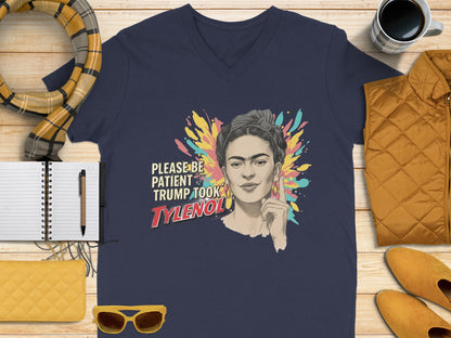 Please Be Patient Trump Took Tylenol Shirt