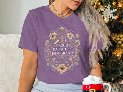 Proud Daughter of Immigrants Floral Tee