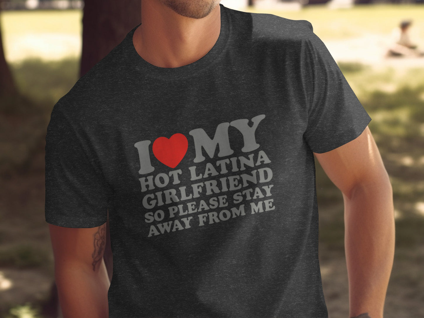 I Love My Hot Latina Girlfriend Stay Away T-Shirt product