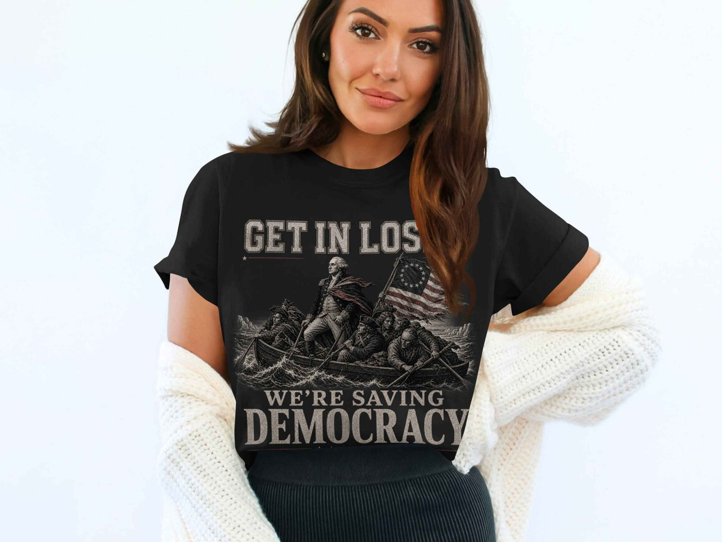 Get In Loser: Saving Democracy Graphic Tee