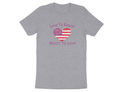 Love To Resist Resist To Love Heart T-Shirt