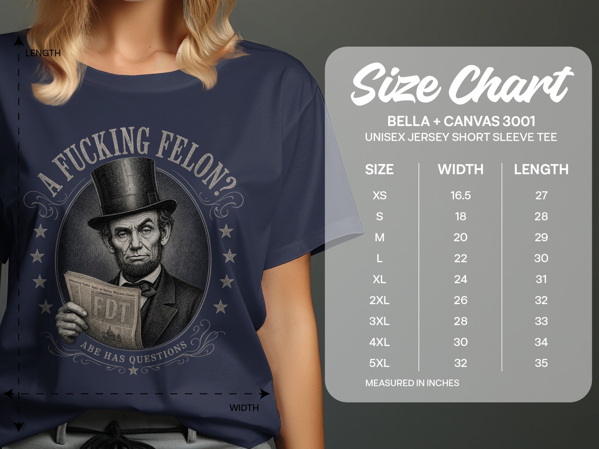 T-shirt with Lincoln illustration and "A Fucking Felon?" text, plus size chart.